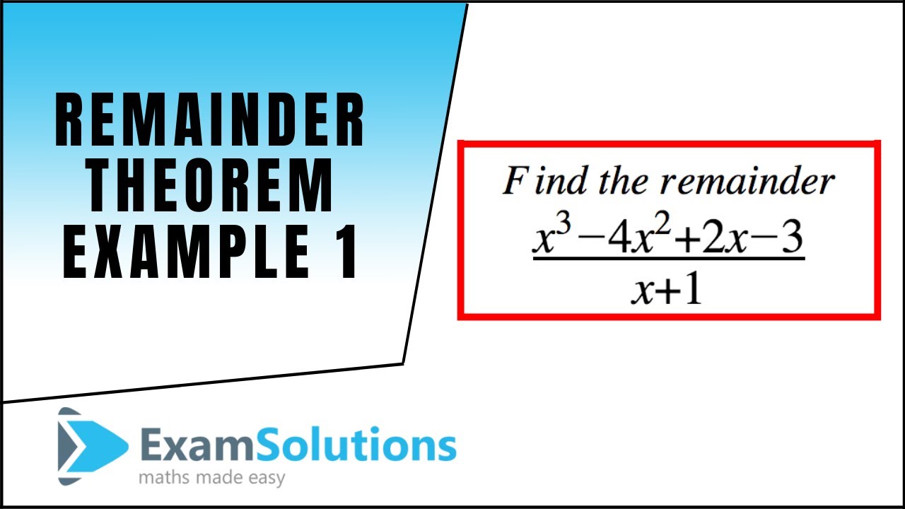 Remainder Theorem (Example 1) : ExamSolutions