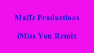 iMissYou  Maffz Productions