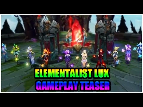 Elementalist Lux Gameplay Teaser - Evolve + 10 Forms [Ultimate Skin - League of Legends]