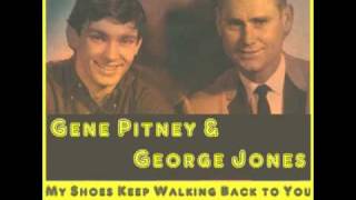 GENE PITNEY & GEORGE JONES: My Shoes Keep Walking Back to You