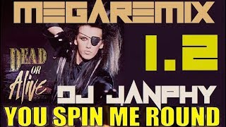 DEAD OR ALIVE - You spin me round time ( 2019 megaremix 1.2 Dj Janphy )