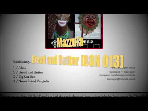 Bread and Butter - Mazzula