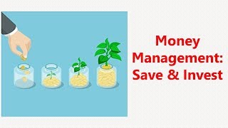 Money Management: Save & Invest