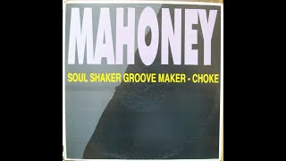 Mahoney – Soul Shaker Groove Maker   Choke