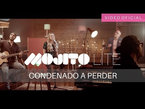Mojito Lite - Condenado A Perder - Video Oficial