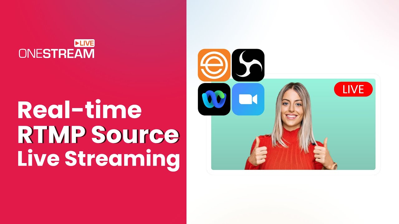 RTMP Source Live Streaming - OneStream Live