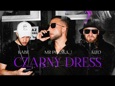 Mr Polska , Kabe , Kizo - Czarny Dress (Prod. By Abel de Jong & Boaz vd Beatz)