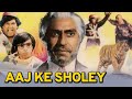 Aaj Ke Sholey Full Movie Amrish Puri Jayanti Bollywood Hindi Movie