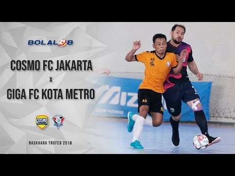 Highlight : Cosmo FC Jakarta vs Giga FC Kota Metro (3-8) - Baskhara Trofeo 2018