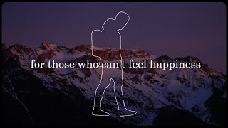 For Those Who Can't Feel Happiness Music Video