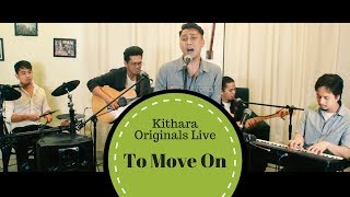 To Move On - Kithara (LIVE)