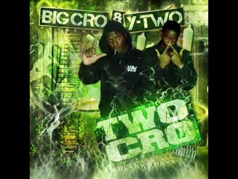Big Cro & Y Two - Two Cro [FULL MIXTAPE]