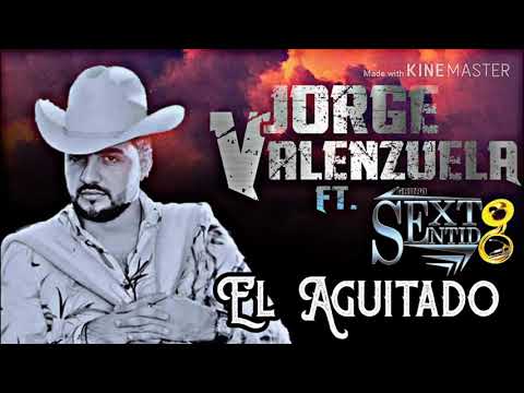 Jorge Valenzuela ft. Grupo Sexto Sentido-El Aguitado