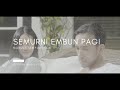 Maruli Tampubolon Semurni Embun Pagi Official Music Video