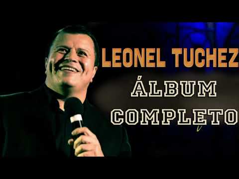 Leonel Tuchez:1 Hora De Sus Mejores Alabanzas De Adoracion 2021