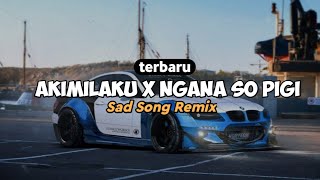 Download lagu Terbaru !! Dj Akimilaku X Ngana So Pigi • Style Breakbeat • Viral Tik Tok 2024 mp3