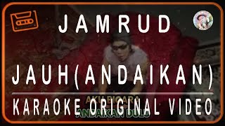 Download lagu JAMRUD - JAUH (ANDAIKAN) KARAOKE ORIGINAL AUDIO mp3 Download lagu JAMRUD - JAUH (ANDAIKAN) KARAOKE ORIGINAL AUDIO mp3
