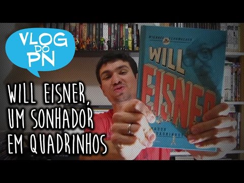 Livro: Will Eisneir, um Sonhador nos Quadrinhos | Vlog do PN #26