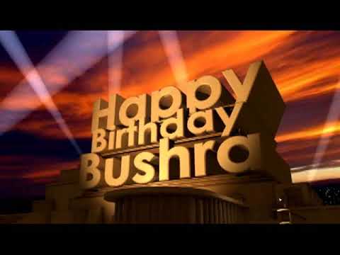 Happy Birthday Bushra