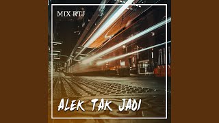 Download lagu ALEK TAK JADI mp3