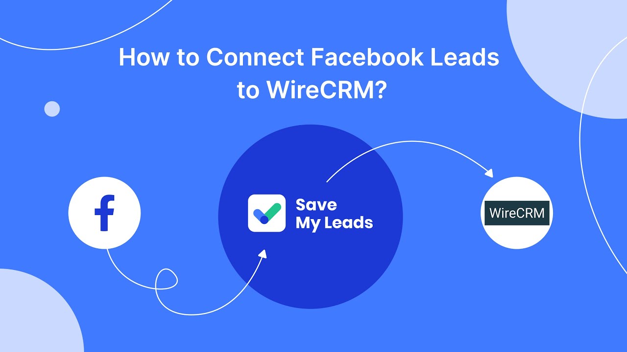 How to Connect Facebook Leads to WireCRM (Create Deal)