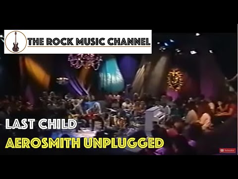 Thumbnail for Aerosmith Unplugged - Last child by Aerosmith