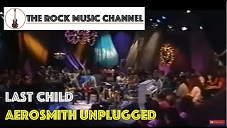 Aerosmith Unplugged - Last child