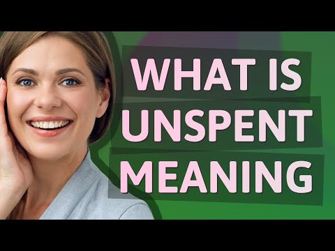 Unspent | meaning of Unspent