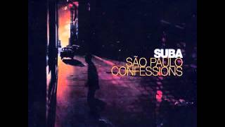 Suba São Paulo Confessions