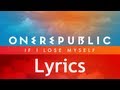 One Republic - If I Lose Myself - Lyrics Video ...