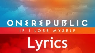 OneRepublic - If I Lose Myself - Lyrics Video (Single Album)