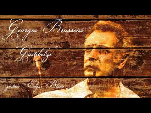 Gastibelza - Georges Brassens
