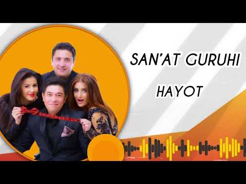 San’at guruhi - Hayot | Санъат гурухи - Хаёт
