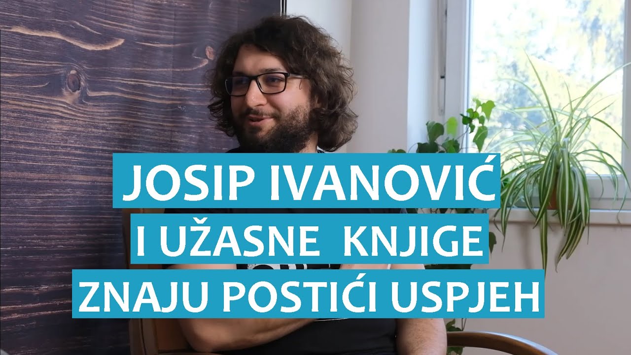 Josip Ivanović: I užasne knjige znaju postići uspjeh
