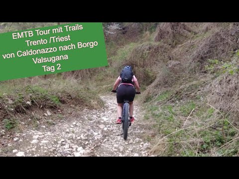 EMTB TRAIL TOUR SÜDTIROL Caldonazzo nach Borgo Valsugana EMTB Tour mit Trails
