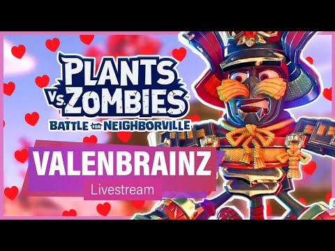 VALENBRAINZ FESTIVAL IS HERE (Livestream) - Plants vs Zombies Battle for Neighborville