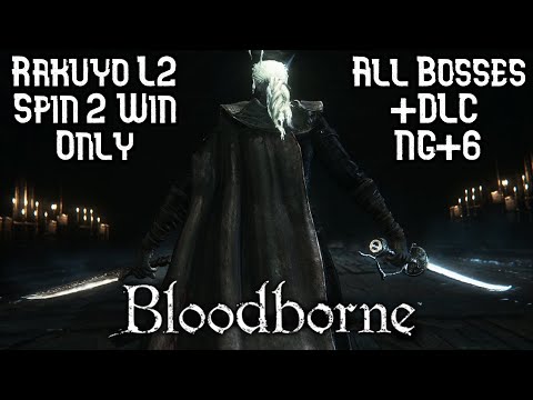 NG+6 Rakuyo L2 Only All Bosses + DLC | Bloodborne (Max NG+)