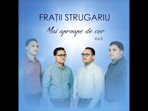 NOU!!! FRATII STRUGARIU - Cel care S-a dat pe Sine (ALBUM "MAI APROAPE DE CER" 2020