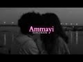Ammayi(slowed + reverb) Animal(Voice changed)