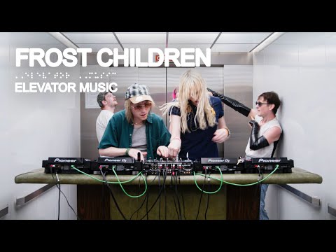 Frost Children (DJ Set) - Elevator Music