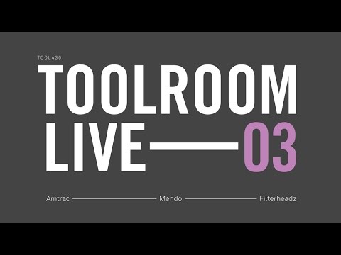 Toolroom Live 03: Filterheadz