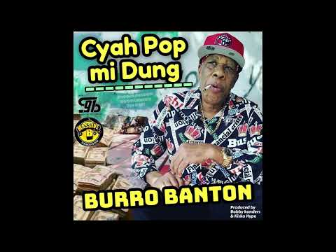 Burro Banton x Massive B - Cyah Pop Mi Dung (Official Audio)