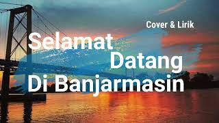 Download lagu SELAMAT DATANG DI BANJARMASIN... mp3