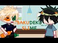 BAKUDEKU SLIME ️ ️ Gacha Meme MHA