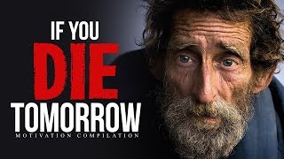 IF YOU DIE TOMORROW - Best Motivational Video Speeches Compilation | 30-Minute Motivation
