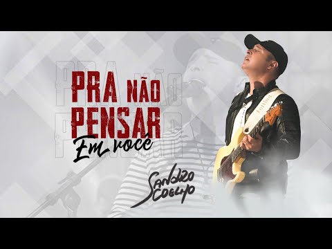 SANDRO COELHO - PRA NÃO PENSAR EM VOCÊ #EPDoMeuJeito