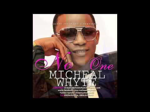 Michael Whyte - No One (Prod by Lanre)