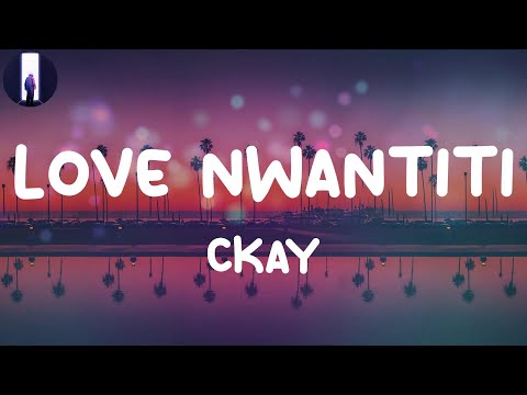 🔹 CKay - love nwantiti (feat. ElGrande Toto) (North African Remix) (Lyric Video)