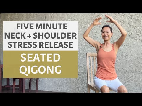 NECK & SHOULDER STRESS RELEASE | SEATED QIGONG | 5 MINUTE