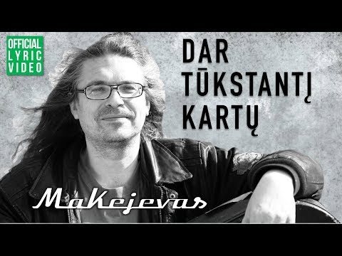 Aleksandras Makejevas - Dar Tūkstantį Kartų (Official Lyric Video). Lietuviškos Dainos Su Žodžiais